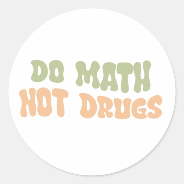 Mathe not Drugs Runder Aufkleber (Vorderseite)