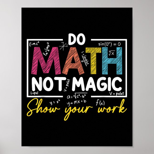 Mathe not Magic Funny Mathe Lehrer zurück nach Sch Poster (Vorne)