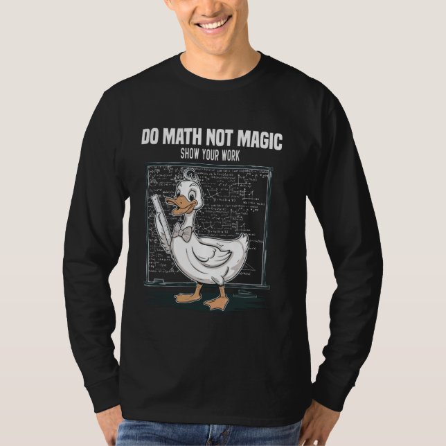 Mathe Not Magic Show your Work Mathe Teacher Back T-Shirt (Vorderseite)