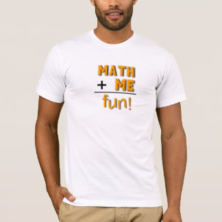 Mathe plus mich ist Spaß T-Shirt