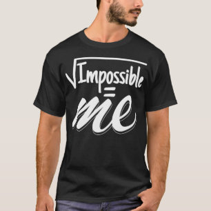 Mathe Pun Wurzel der unmöglichen Mathe bunten Schi T-Shirt