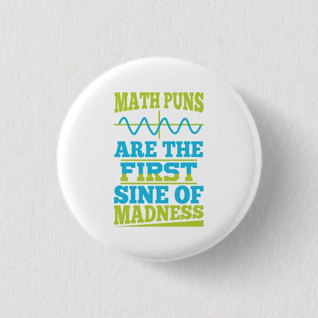 Mathe Puns Sine of Wahnsinn! Schaltfläche "Lehrer  Button (Vorderseite)