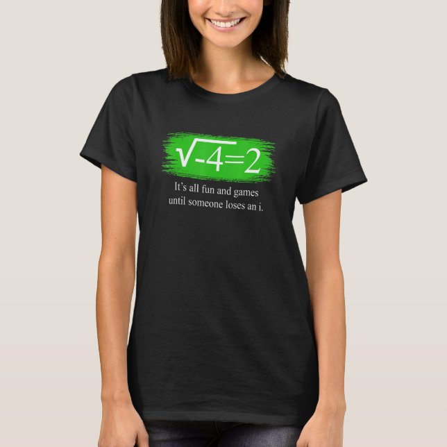 Mathe sagt komplexe Zahlen 1 T-Shirt (Vorderseite)