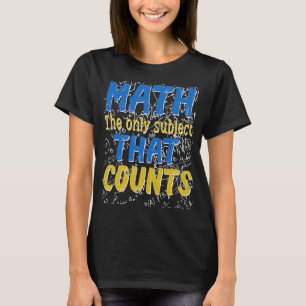 Mathe Sprichwort Mathematics Nerd Geeks Mathematik T-Shirt