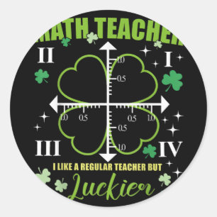 Mathe Teacher like Regular Luckier St Patricks Day Runder Aufkleber