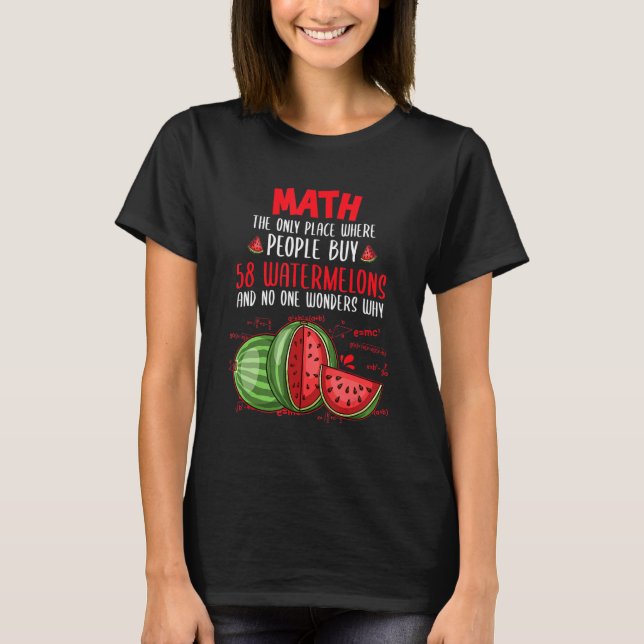 Mathe Teacher School Students Science Watermelon T-Shirt (Vorderseite)