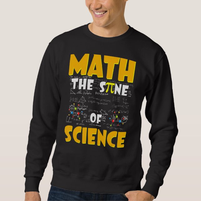 Mathe the Sine of Science Mathe Lehrer Sweatshirt (Vorderseite)
