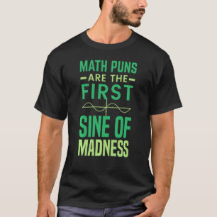 Mathe Tutor Mathe Pun sind die ersten Sinnen des W T-Shirt