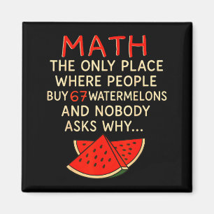 Mathe und 67 Wassermelonen Lustige 6 7 Meme Berech Magnet