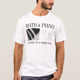 Mathe und höchste Gruppenstufe des Klaviers T-Shirt