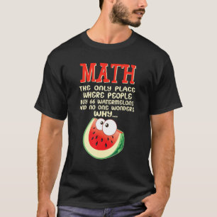 Mathe und Wassermelonen Mathematik Berechnung Zahl T-Shirt