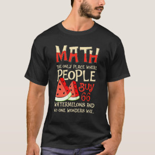Mathe und Wassermelonen Mathematik Berechnung Zahl T-Shirt