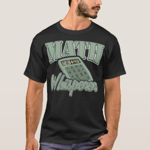 Mathe Whisperer Mathematiker Mathematik reitet auf T-Shirt