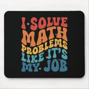 Mathelehrer Ich löse Matheprobleme, als wäre es me Mousepad
