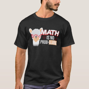 Mathelehrer ist kein Problem Lama Lama Lehrer T-Shirt