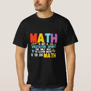 Mathelehrer Mathe ist kein Zuschauersport T-Shirt