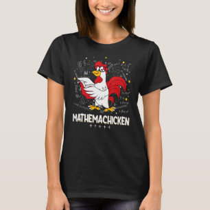 Mathemachicken Math Joke Formel Geek Gleichung sta T-Shirt