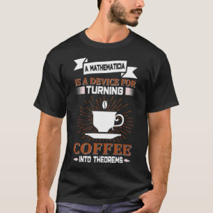 MATHEMATICIAN Coffee Lovers MATH Geek Pferd Sprich T-Shirt