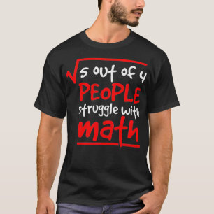 Mathematician Math Teacher 5 Out Of 4 People Stati T-Shirt