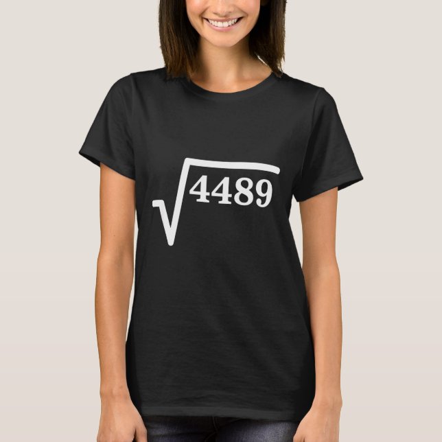 Mathematics 4489, Perfect Square Math Joke For Tea T-Shirt (Vorderseite)