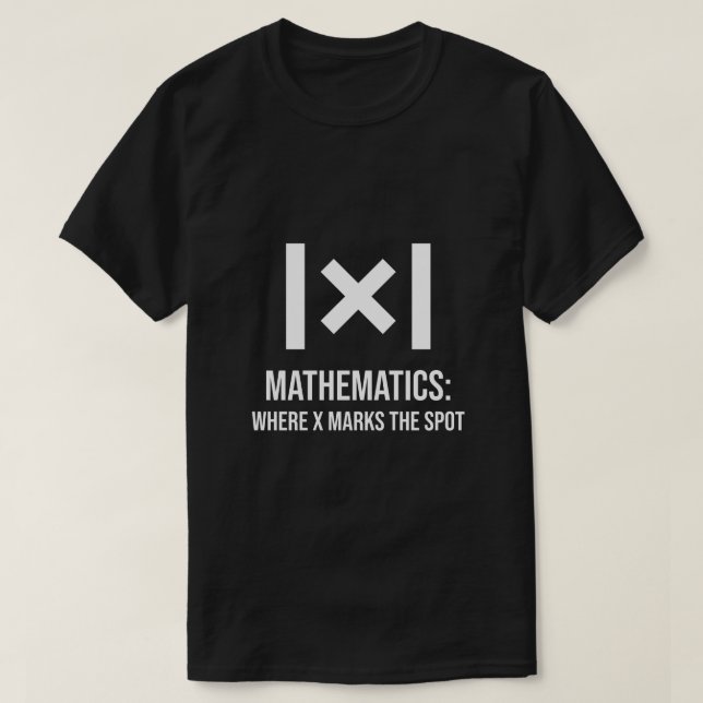Mathematics: Where X marks the spot math teacher T-Shirt (Design vorne)