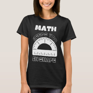 Mathematik Behalte dich in Form Fitness Mathematik T-Shirt