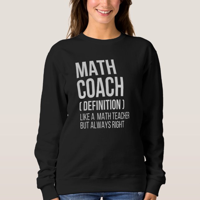 Mathematik Coach Definition Lehrer Back School Mat Sweatshirt (Vorderseite)