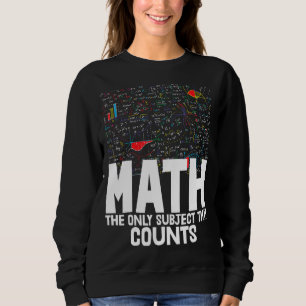 Mathematik das einzige Thema, das Kleinkind Mathle Sweatshirt