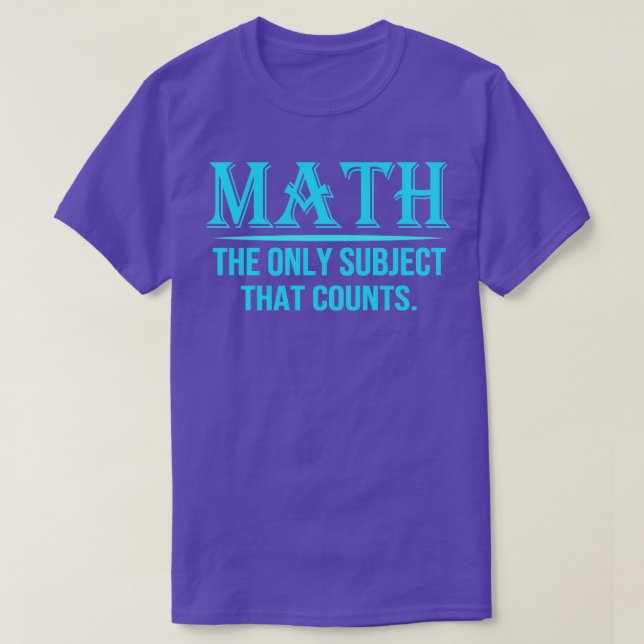 Mathematik das einzige Thema, das zählt 1 T-Shirt (Design vorne)