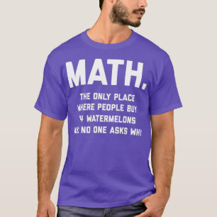 Mathematik der einzige Ort, an dem Menschen 74 kau T-Shirt