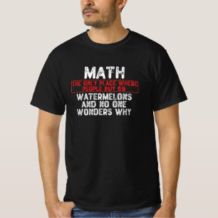 Mathematik. der einzige Ort, wo die Leute 69 Wasse T-Shirt