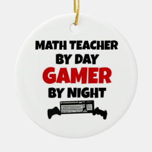 Mathematik Doacher by Day Gamer by Night Keramik Ornament