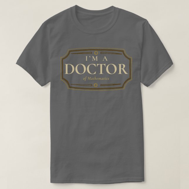 Mathematik Doktorat Abschluss Doktortitel Abschlus T-Shirt (Design vorne)