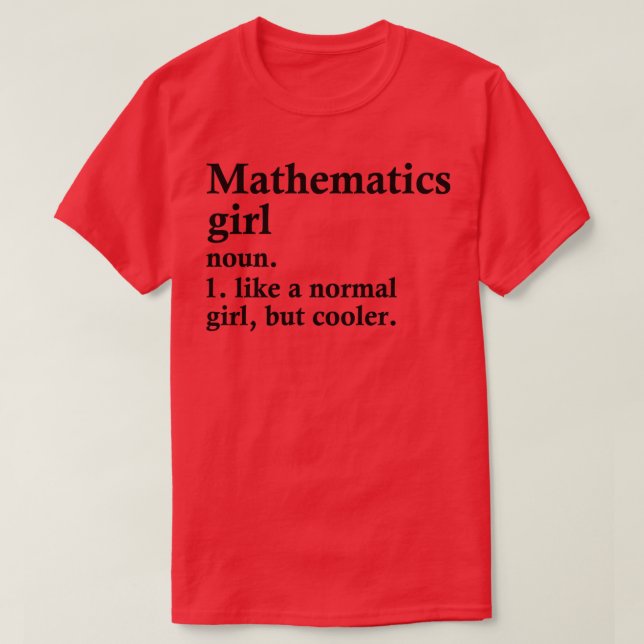 Mathematik Girl Funny Mah Definition T-Shirt (Design vorne)