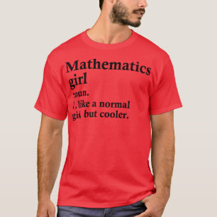 Mathematik Girl Funny Mah Definition T-Shirt