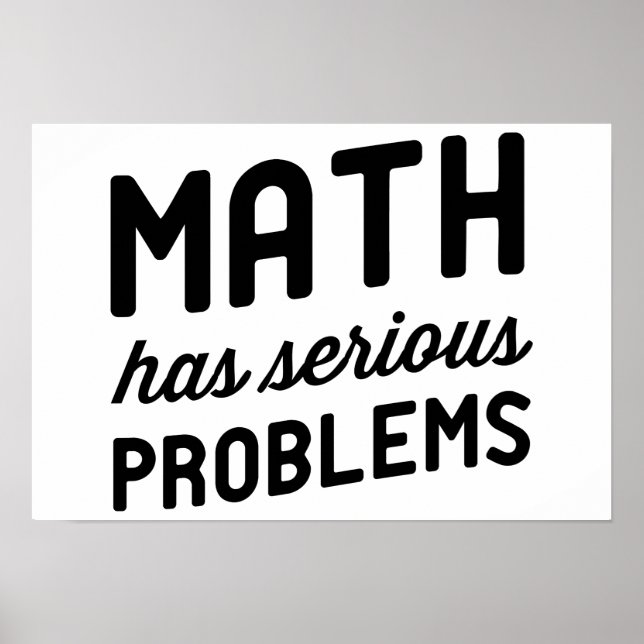 Mathematik hat ernste Probleme Poster (Vorne)