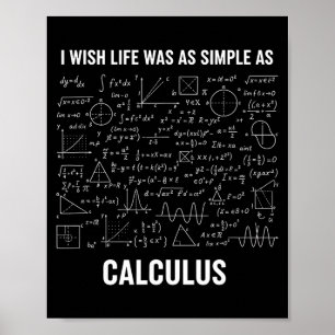 Mathematik - Ich wünschte, das Leben wäre so einfa Poster