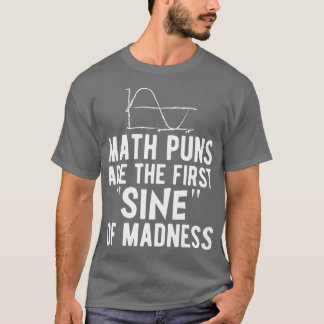 Mathematik ist die erste Sintessenz w T-Shirt
