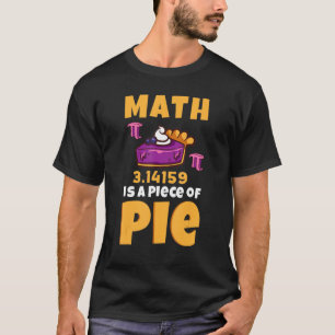 Mathematik ist ein Stück Pi 3 14 Pie Tag Mathe Hap T-Shirt