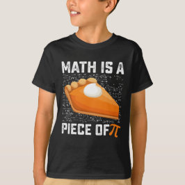 Mathematik ist ein Stück Pi-Day-Pie-Mathematik T-Shirt