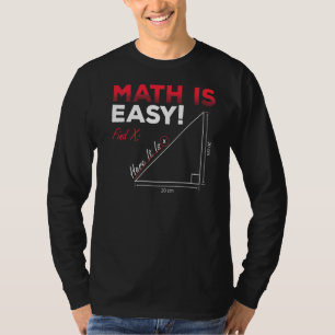 Mathematik ist einfach zu finden X hier ist es Geo T-Shirt
