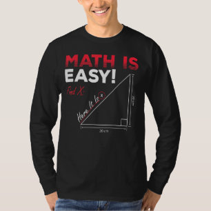Mathematik ist einfach zu finden X hier ist es Geo T-Shirt
