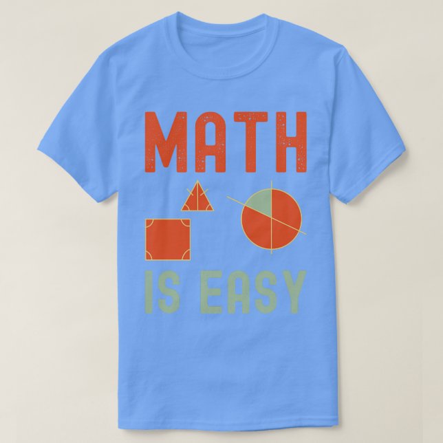 Mathematik ist einfache Geometrie 3 T-Shirt (Design vorne)