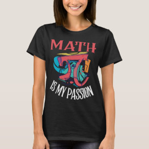 Mathematik ist mein Passion Mathematik Lehrer Spri T-Shirt