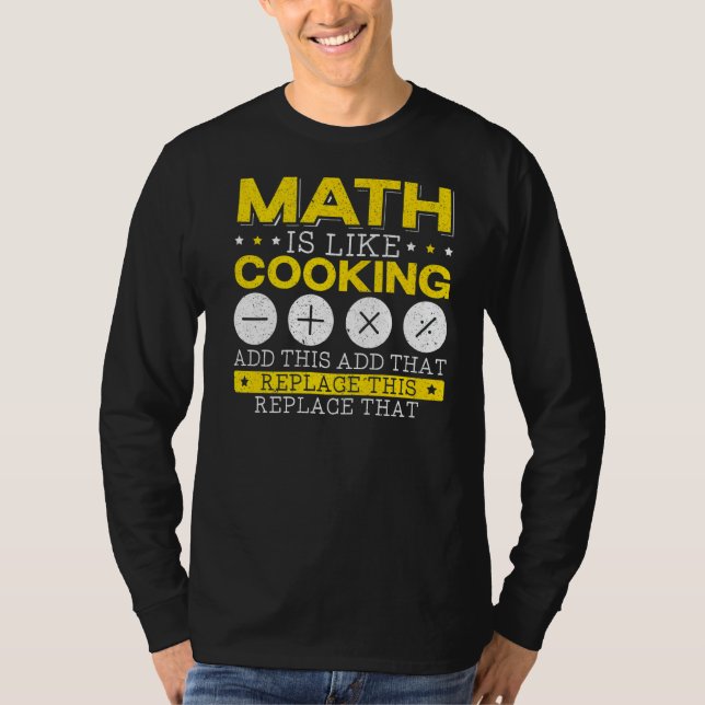 Mathematik ist wie Cooking Mathematiker Algebra Za T-Shirt (Vorderseite)