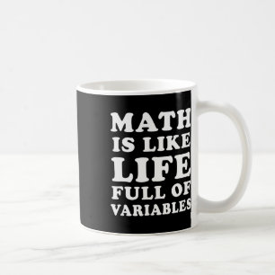 Mathematik ist wie Leben lustige Mathematik Lehrer Kaffeetasse