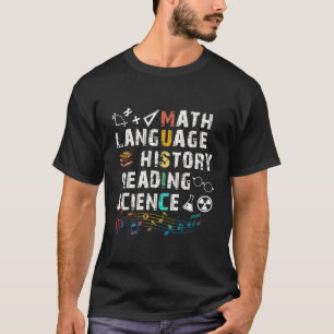 Mathematik Language History Reading Science Music T-Shirt