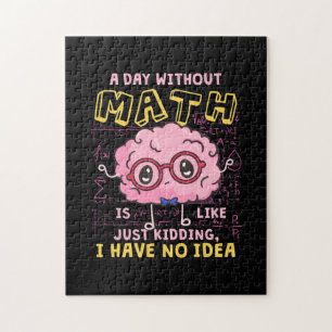 Mathematik Lehrer ein Tag ohne Mathematik Puzzle
