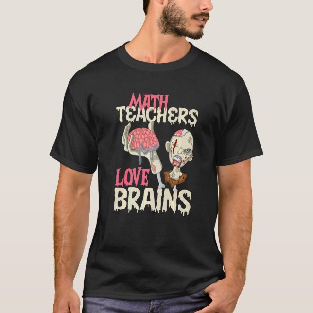 Mathematik Lehrer Liebe Gehirne Halloween T-Shirt (Vorderseite)