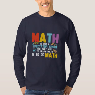 Mathematik Lehrer Mathe ist kein Spektakel Sport T-Shirt